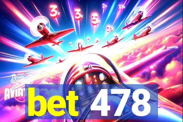 bet 478